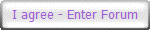 I agree - Enter Forum