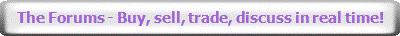 The Forums - Buy, sell, trade, discuss in real time!
